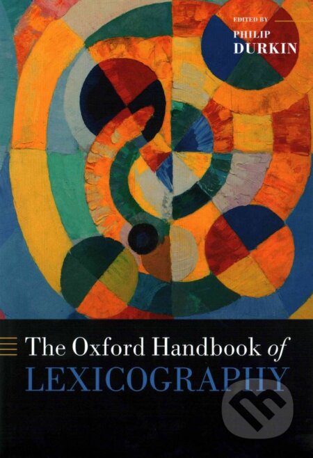Kniha: The Oxford Handbook of Lexicography (Philip Durkin). Progress Promotion Košice, 2015 Kniha: The Oxford Handbook of Lexicography (Philip Durkin). Progress Promotion Košice, 2015