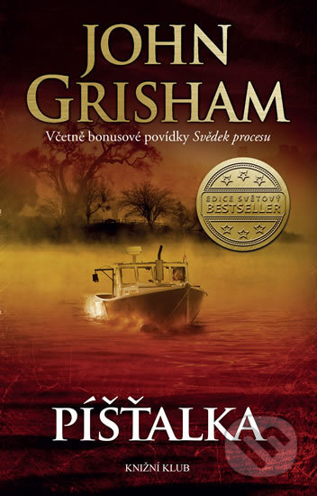 Kniha: Píšťalka (John Grisham). Knižní klub, 2017 Kniha: Píšťalka (John Grisham). Knižní klub, 2017