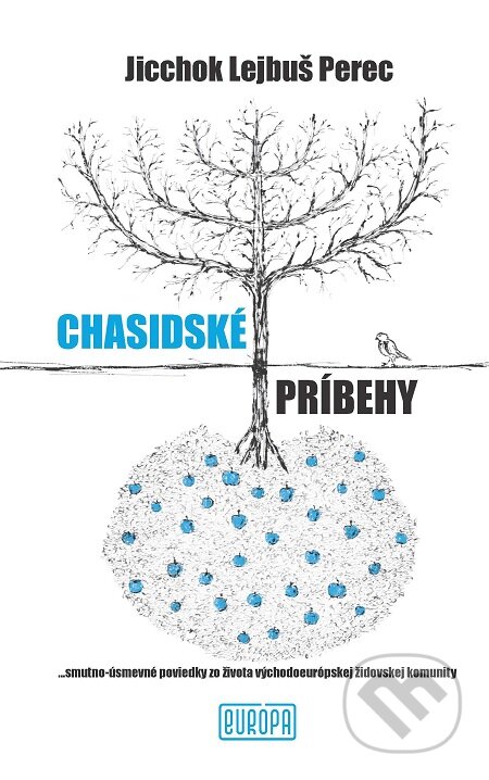 E-kniha: Chasidské príbehy (Jicchok Lejbuš Perec). Európa, 2017 E-kniha: Chasidské príbehy (Jicchok Lejbuš Perec). Európa, 2017