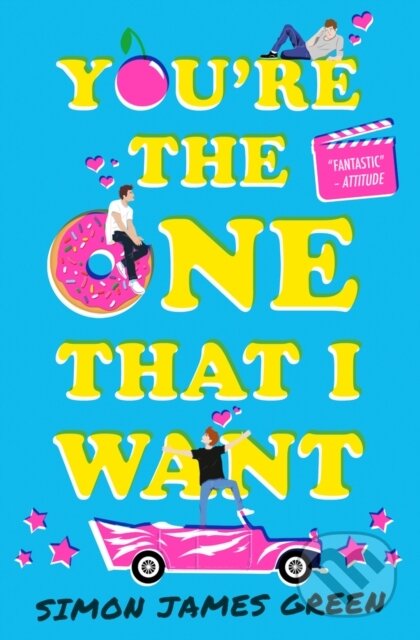 Kniha: You're the One that I Want (Simon James Green). Scholastic, 2021 Kniha: You're the One that I Want (Simon James Green). Scholastic, 2021