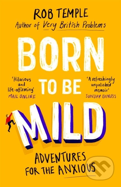 Kniha: Born to be Mild (Rob Temple). Sphere, 2021 Kniha: Born to be Mild (Rob Temple). Sphere, 2021