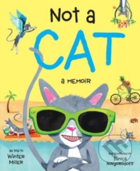 Kniha: Not a Cat (Winter Miller). Tilbury House, 2022 Kniha: Not a Cat (Winter Miller). Tilbury House, 2022