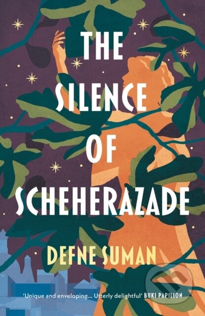 Kniha: The Silence of Scheherazade (Defne Suman). Apollo, 2022 Kniha: The Silence of Scheherazade (Defne Suman). Apollo, 2022