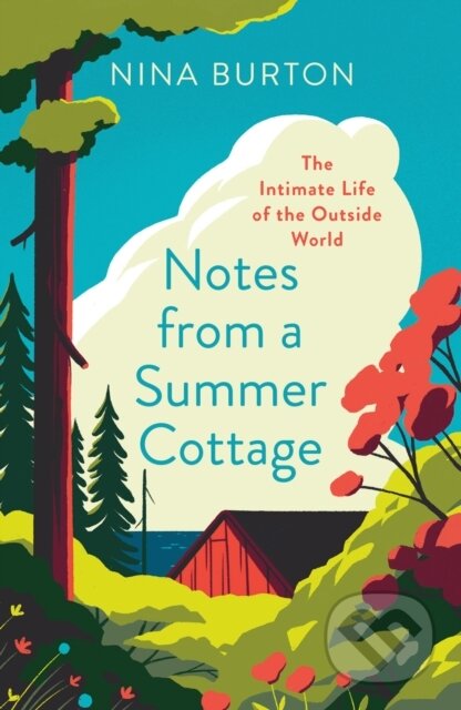 Kniha: Notes from a Summer Cottage (Nina Burton). Mudlark, 2022 Kniha: Notes from a Summer Cottage (Nina Burton). Mudlark, 2022