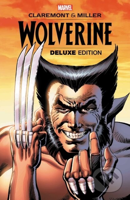 Kniha: Wolverine By Claremont & Miller: Deluxe Edition (Chris Claremont). , 2022 Kniha: Wolverine By Claremont & Miller: Deluxe Edition (Chris Claremont). , 2022