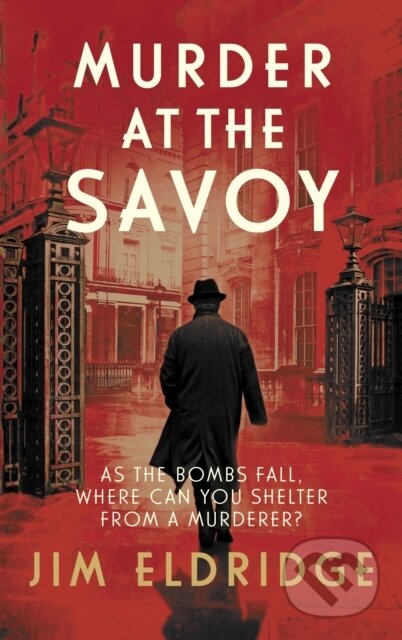 Kniha: Murder at the Savoy (Jim Eldridge). Allison & Busby, 2022 Kniha: Murder at the Savoy (Jim Eldridge). Allison & Busby, 2022
