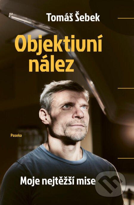 E-kniha: Objektivní nález (MUDr. Tomáš Šebek). Paseka, 2025 E-kniha: Objektivní nález (MUDr. Tomáš Šebek). Paseka, 2025