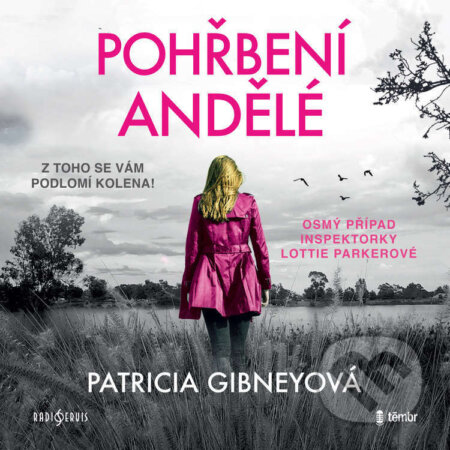 Audiokniha: Pohřbení andělé (Patricia Gibney). Radioservis a Témbr, 2025 Audiokniha: Pohřbení andělé (Patricia Gibney). Radioservis a Témbr, 2025