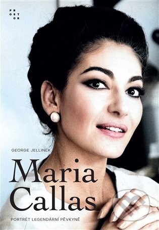 Kniha: Maria Callas (George Jellinek). Prostor, 2026 Kniha: Maria Callas (George Jellinek). Prostor, 2026