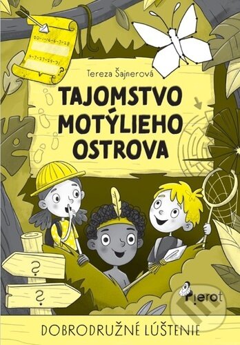 Kniha: Tajomstvo motýlieho ostrova (Tereza Šajnerová). Pierot, 2025 Kniha: Tajomstvo motýlieho ostrova (Tereza Šajnerová). Pierot, 2025