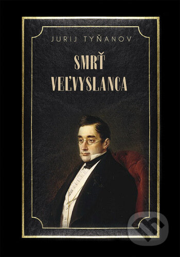 Kniha: Smrť veľvyslanca (Jurij Nikolajevič Tynyanov). Vydavateľstvo Spolku slovenských spisovateľov, 2025 Kniha: Smrť veľvyslanca (Jurij Nikolajevič Tynyanov). Vydavateľstvo Spolku slovenských spisovateľov, 2025