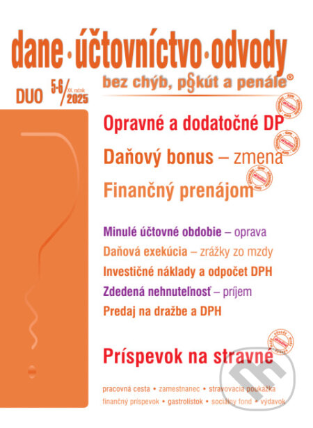 Kniha: Dane, účtovníctvo, odvody bez chýb, pokút a penále č. 5-6 / 2025 - Opravné a dodatočné DP (Poradca s.r.o.). Poradca s.r.o., 2025 Kniha: Dane, účtovníctvo, odvody bez chýb, pokút a penále č. 5-6 / 2025 - Opravné a dodatočné DP (Poradca s.r.o.). Poradca s.r.o., 2025