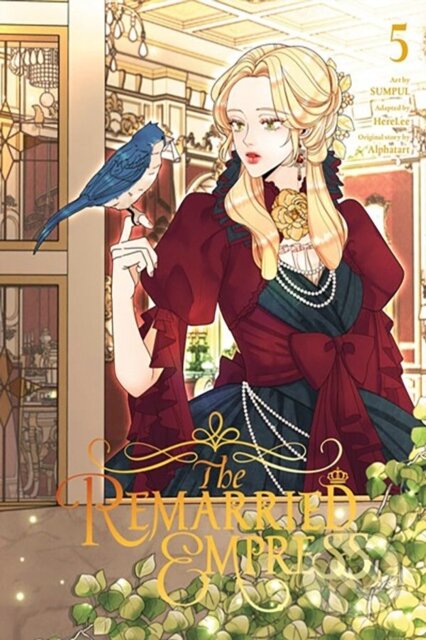 Kniha: The Remarried Empress, Vol. 5 (Alphatart, Chiho Christie, SUMPUL a HereLee). Ize Press, 2023 Kniha: The Remarried Empress, Vol. 5 (Alphatart, Chiho Christie, SUMPUL a HereLee). Ize Press, 2023