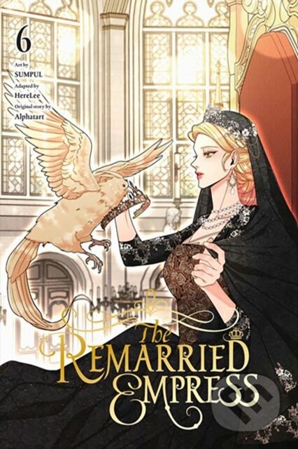 Kniha: The Remarried Empress, Vol. 6 (Alphatart, Shirley Chen, SUMPUL a HereLee). Ize Press, 2024 Kniha: The Remarried Empress, Vol. 6 (Alphatart, Shirley Chen, SUMPUL a HereLee). Ize Press, 2024