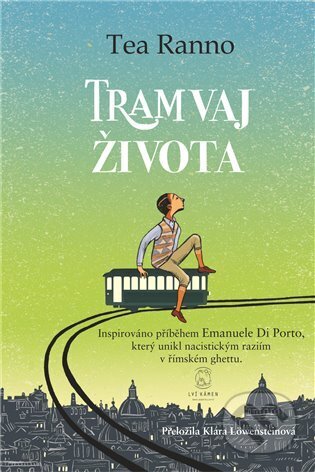 Kniha: Tramvaj života (Tea Ranno). Lví kámen, 2025 Kniha: Tramvaj života (Tea Ranno). Lví kámen, 2025