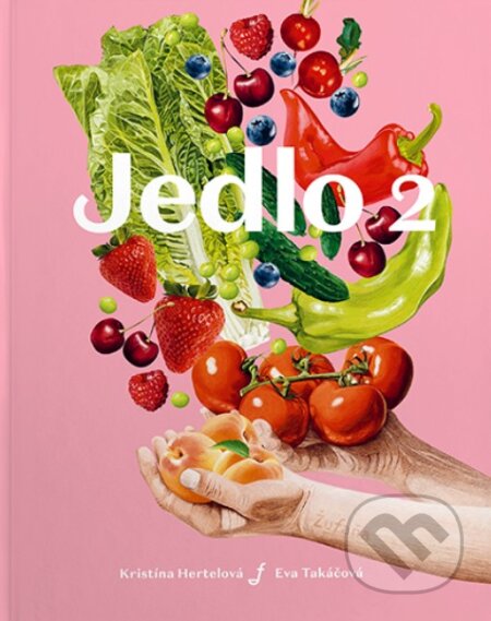 Kniha: Jedlo 2 (Eva Takáčová a Kristína Hertelová). barecz & conrad books, 2025 Kniha: Jedlo 2 (Eva Takáčová a Kristína Hertelová). barecz & conrad books, 2025