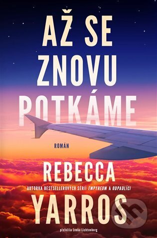 Kniha: Až se znovu potkáme (Rebecca Yarros). Red, 2025 Kniha: Až se znovu potkáme (Rebecca Yarros). Red, 2025