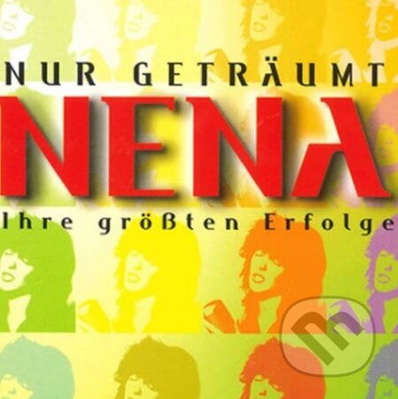 Hudobné CD: Nena: Nur Getraumt - Ihre Grossten Erfolge (Universal Music). Universal Music, 2019 Hudobné CD: Nena: Nur Getraumt - Ihre Grossten Erfolge (Universal Music). Universal Music, 2019