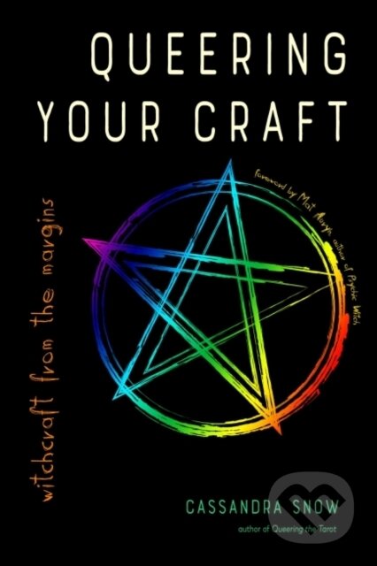 Kniha: Queering Your Craft (Cassandra Snow). RED WHEEL/WEISER, 2020 Kniha: Queering Your Craft (Cassandra Snow). RED WHEEL/WEISER, 2020