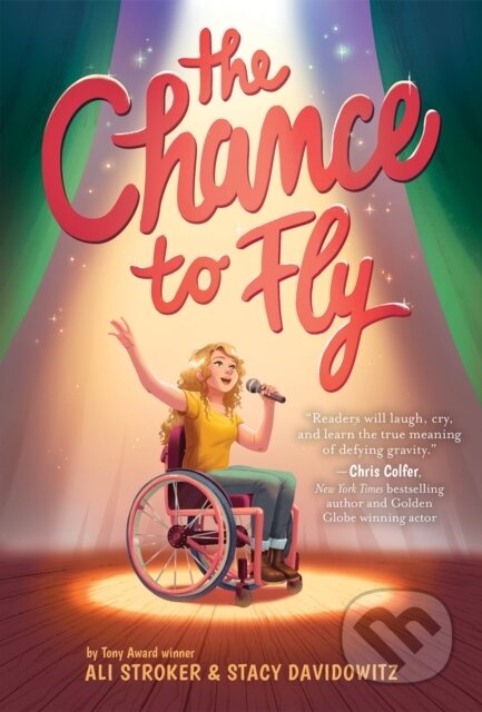Kniha: The Chance to Fly (Ali Stroker a Stacy Davidowitz). Amulet Books, 2021 Kniha: The Chance to Fly (Ali Stroker a Stacy Davidowitz). Amulet Books, 2021