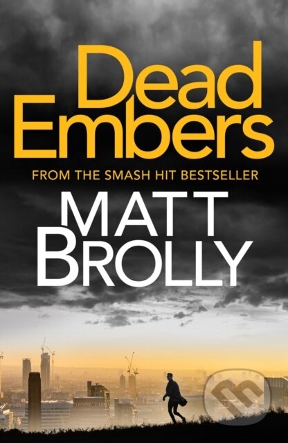 Kniha: Dead Embers (Matt Brolly). Canelo, 2021 Kniha: Dead Embers (Matt Brolly). Canelo, 2021