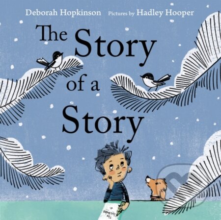 Kniha: The Story of a Story (Deborah Hopkinson). Holiday house, 2021 Kniha: The Story of a Story (Deborah Hopkinson). Holiday house, 2021