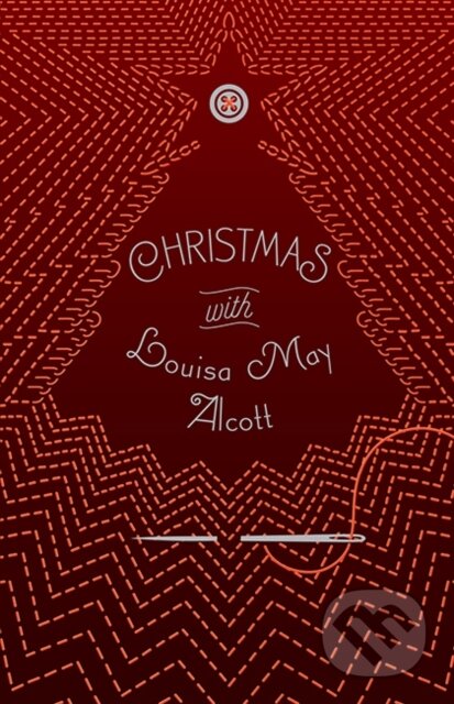 Kniha: Christmas with Louisa May Alcott (Louisa May Alcott). Sterling, 2021 Kniha: Christmas with Louisa May Alcott (Louisa May Alcott). Sterling, 2021
