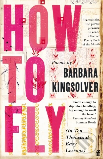 Kniha: How to Fly (Barbara Kingsolver). Faber and Faber, 2021 Kniha: How to Fly (Barbara Kingsolver). Faber and Faber, 2021