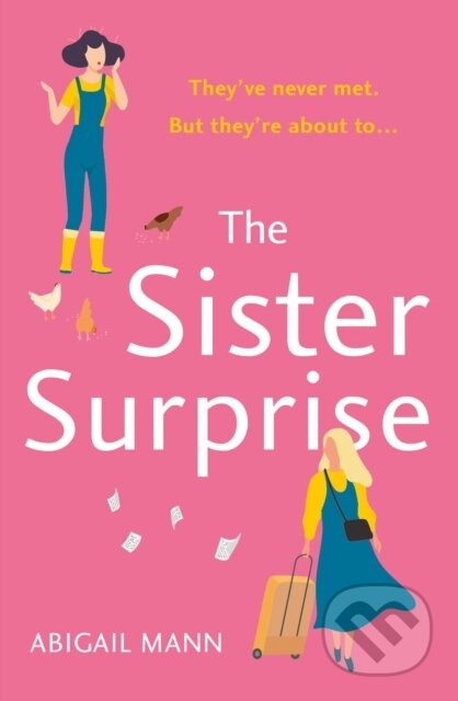 Kniha: The Sister Surprise (Abigail Mann). One More Chapter, 2021 Kniha: The Sister Surprise (Abigail Mann). One More Chapter, 2021