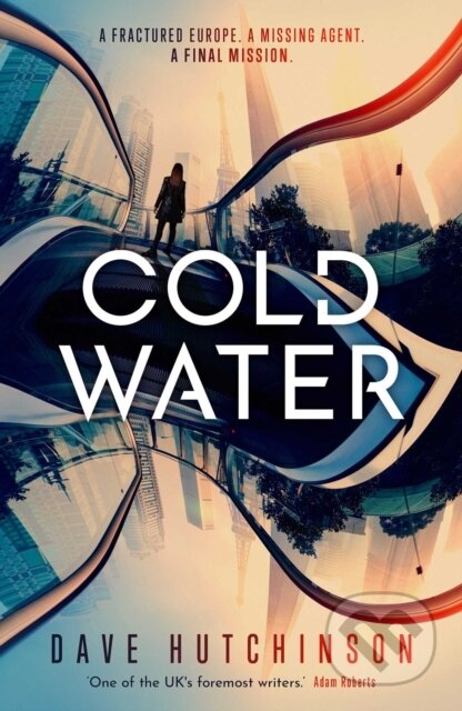 Kniha: Cold Water (Dave Hutchinson). Solaris, 2022 Kniha: Cold Water (Dave Hutchinson). Solaris, 2022