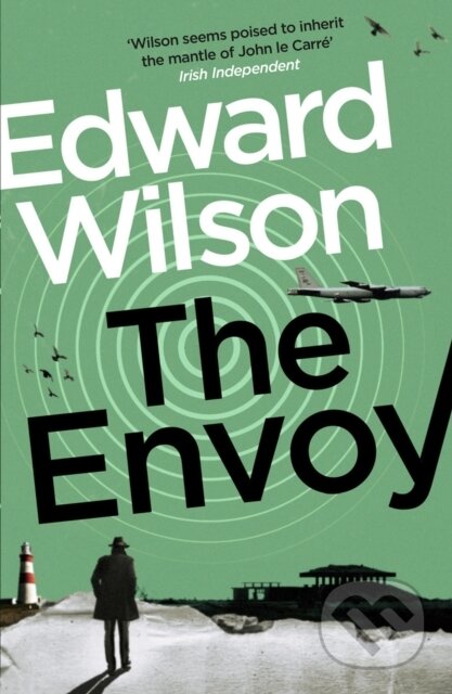 Kniha: The Envoy (Edward Wilson). MacLehose Press, 2022 Kniha: The Envoy (Edward Wilson). MacLehose Press, 2022