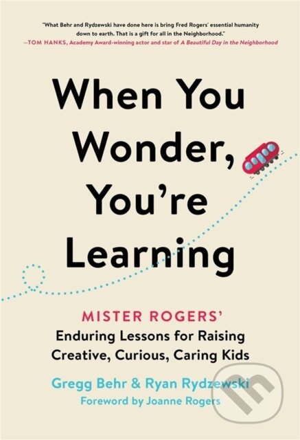 Kniha: When You Wonder, You're Learning (Gregg Behr a Ryan Rydzewski). Da Capo, 2023 Kniha: When You Wonder, You're Learning (Gregg Behr a Ryan Rydzewski). Da Capo, 2023