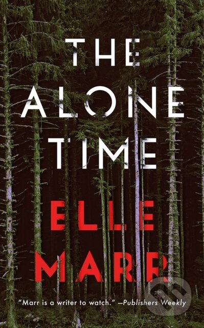 Kniha: The Alone Time (Elle Marr). Thomas & Mercer, 2024 Kniha: The Alone Time (Elle Marr). Thomas & Mercer, 2024