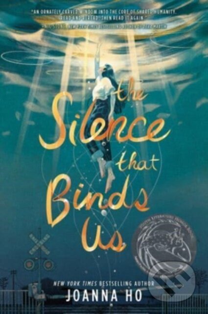 Kniha: The Silence that Binds Us (Joanna Ho). HarperCollins, 2024 Kniha: The Silence that Binds Us (Joanna Ho). HarperCollins, 2024