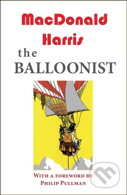 Kniha: The Balloonist (MacDonald Harris). Galileo, 2024 Kniha: The Balloonist (MacDonald Harris). Galileo, 2024