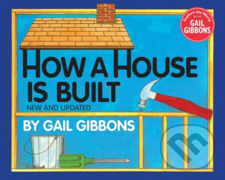 Kniha: How a House Is Built (New & Updated) (Gail Gibbons). Holiday house, 2020 Kniha: How a House Is Built (New & Updated) (Gail Gibbons). Holiday house, 2020