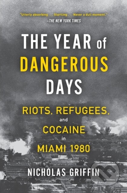 Kniha: The Year of Dangerous Days (Nicholas Griffin). Simon & Schuster, 2021 Kniha: The Year of Dangerous Days (Nicholas Griffin). Simon & Schuster, 2021