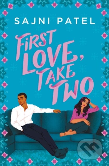 Kniha: First Love, Take Two (Sajni Patel). Forever, 2021 Kniha: First Love, Take Two (Sajni Patel). Forever, 2021