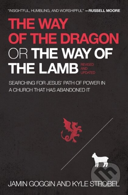 Kniha: The Way of the Dragon or the Way of the Lamb (Jamin Goggin a Kyle Strobel). Thomas Nelson Publishers, 2021 Kniha: The Way of the Dragon or the Way of the Lamb (Jamin Goggin a Kyle Strobel). Thomas Nelson Publishers, 2021