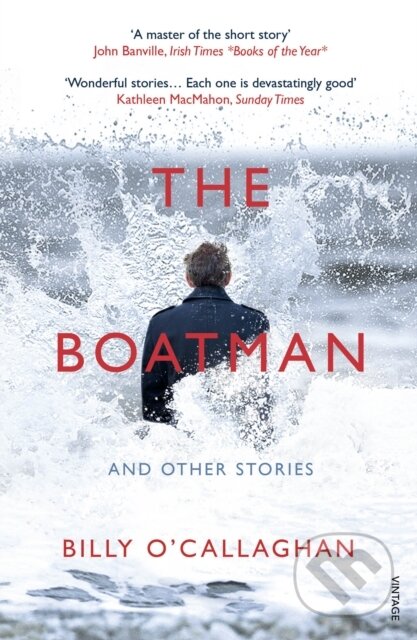 Kniha: The Boatman and Other Stories (Billy O'Callaghan). Vintage, 2021 Kniha: The Boatman and Other Stories (Billy O'Callaghan). Vintage, 2021