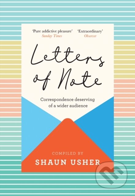 Kniha: Letters of Note (Shaun Usher). Canongate Books, 2021 Kniha: Letters of Note (Shaun Usher). Canongate Books, 2021