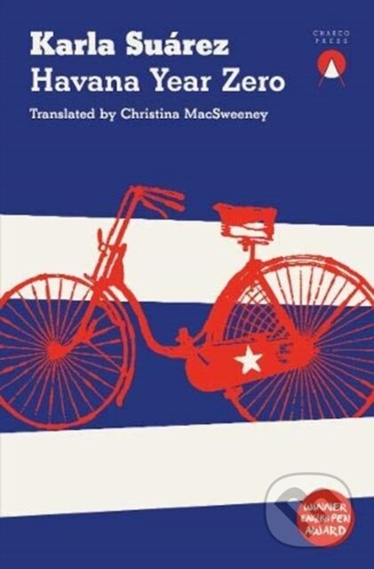 Kniha: Havana Year Zero (Karla Suarez). Charco Press, 2021 Kniha: Havana Year Zero (Karla Suarez). Charco Press, 2021
