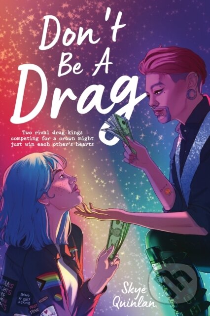 Kniha: Don't Be a Drag (Skye Quinlan). , 2024 Kniha: Don't Be a Drag (Skye Quinlan). , 2024