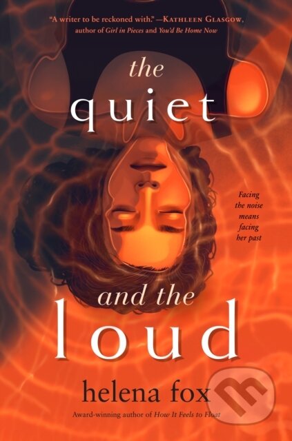 Kniha: The Quiet and the Loud (Helena Fox). , 2024 Kniha: The Quiet and the Loud (Helena Fox). , 2024