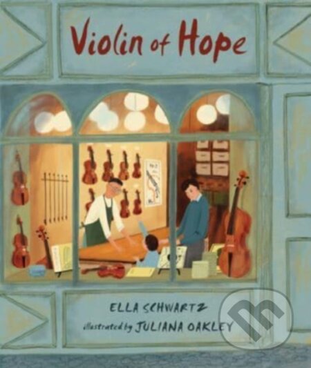 Kniha: Violin of Hope (Ella Schwartz). , 2024 Kniha: Violin of Hope (Ella Schwartz). , 2024
