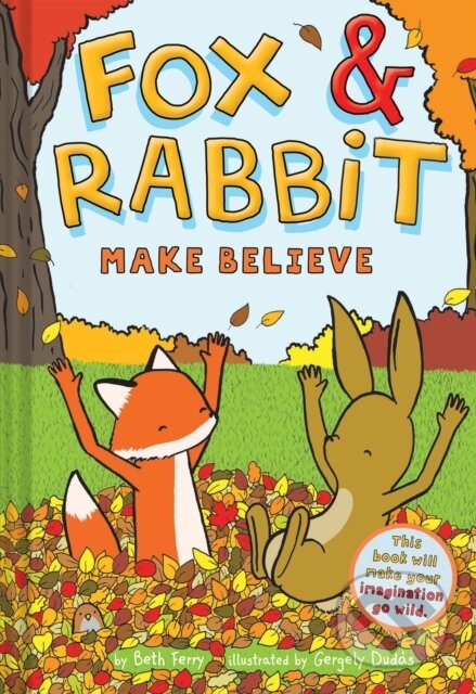 Kniha: Fox & Rabbit Make Believe (Fox & Rabbit Book #2) (Beth Ferry). Amulet Books, 2020 Kniha: Fox & Rabbit Make Believe (Fox & Rabbit Book #2) (Beth Ferry). Amulet Books, 2020