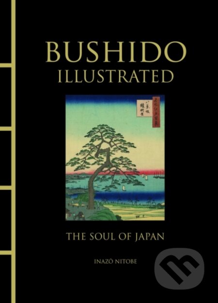 Kniha: Bushido Illustrated (Inazo Nitobe). , 2021 Kniha: Bushido Illustrated (Inazo Nitobe). , 2021