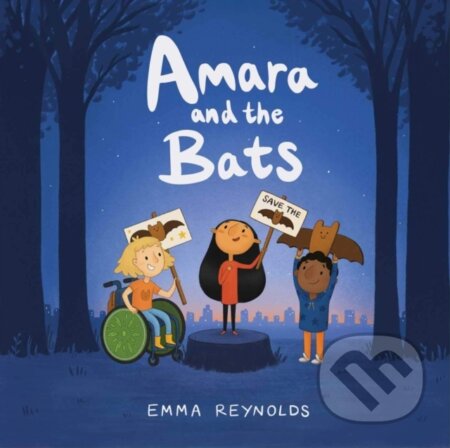 Kniha: Amara and the Bats (Emma Reynolds). Ateneum, 2021 Kniha: Amara and the Bats (Emma Reynolds). Ateneum, 2021