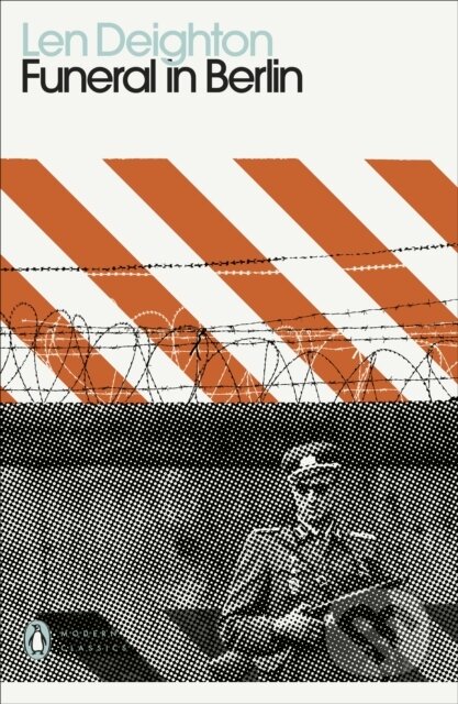 Kniha: Funeral in Berlin (Len Deighton). Penguin Classics, 2021 Kniha: Funeral in Berlin (Len Deighton). Penguin Classics, 2021