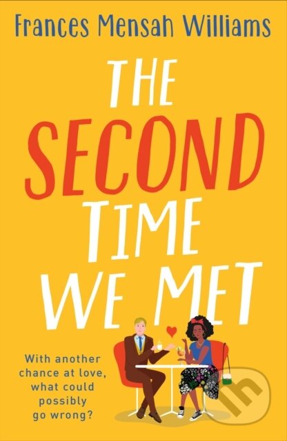 Kniha: The Second Time We Met (Frances Mensah Williams). Lake Union Publishing, 2022 Kniha: The Second Time We Met (Frances Mensah Williams). Lake Union Publishing, 2022